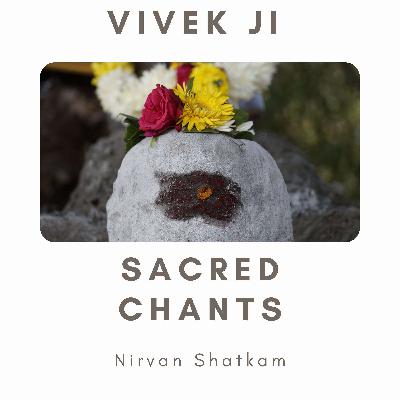 Sacred Chants - Nirvana shatakam