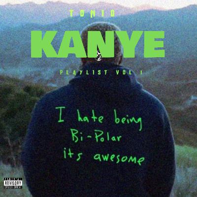 Tonio - Kanye Playlist Vol 1