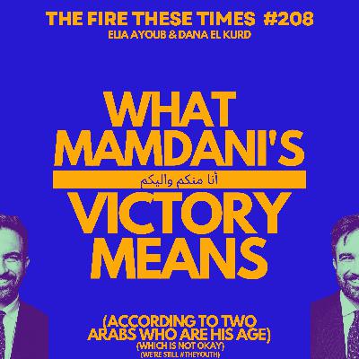 208/ What Mamdani's Victory Means 208/ What Mamdani's Victory Means