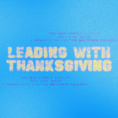 Leading with Thanksgiving