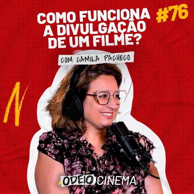 COMO FUNCIONA A DIVULGAÇÃO DE UM FILME? | OdeioCinema #76