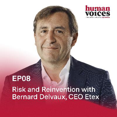 Risk and Reinvention with Bernard Delvaux, CEO Extex Risk and Reinvention with Bernard Delvaux, CEO Extex