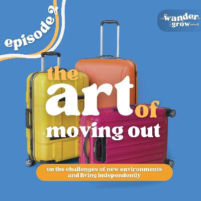 The Art of Moving Out (Ep 2)
