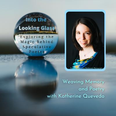 2.3 Weaving Memory and Poetry with Katherine Quevedo
