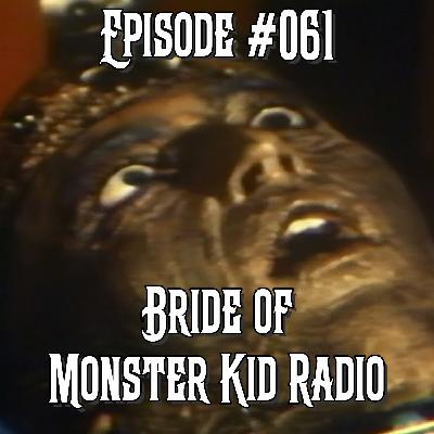 Bride of Monster Kid Radio #061 - Robert Kelly and The Mummy and the Curse of the Jackals