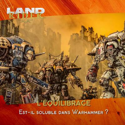 Faut-il que Warhammer soit équilibré ?