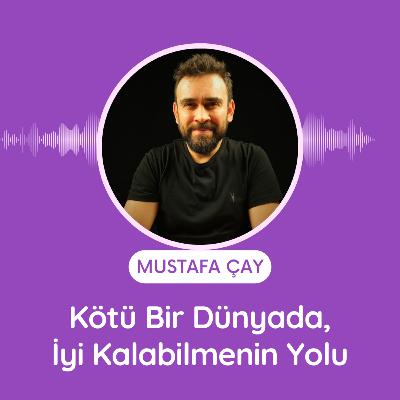 Kötü Bir Dünyada, İyi Kalabilmenin Yolu