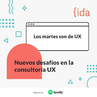 Nuevos desafíos en la consultoría UX
