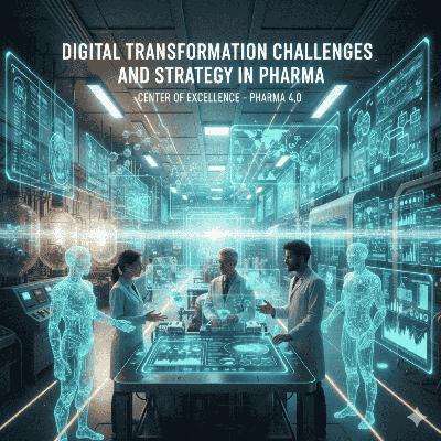 Digital Transformation Challenges and Strategy in Pharma Digital Transformation Challenges and Strategy in Pharma