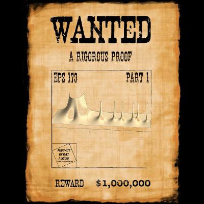 #173: Wanted! The Proof (or counterexample) of Riemann Hypothesis (Part 1)