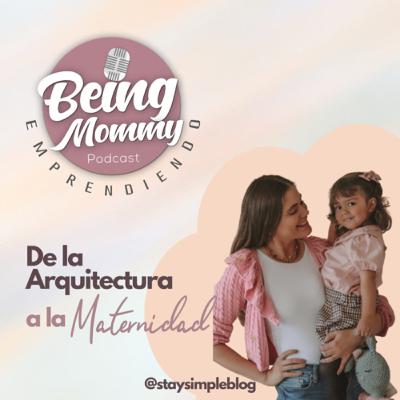 La Arquitectura y La Maternidad con @StaySimpleblog - Mari Chávez