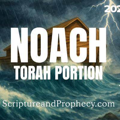 Noah's Flood And The Tower of Babel - Torah Portion - Noach: (Genesis 6:9–11:32) - 2025-2026 Noah's Flood And The Tower of Babel - Torah Portion - Noach: (Genesis 6:9–11:32) - 2025-2026