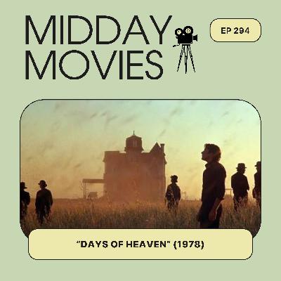 Ep 294: Reviewing “Days of Heaven” (1978, Terrence Malick) Sin and Sunset Cinematography