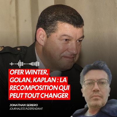 OFER WINTER, GOLAN, KAPLAN : LA RECOMPOSITION QUI PEUT TOUT CHANGER