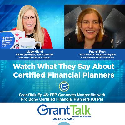 GrantTalk Ep 45 | FFP Connects Nonprofits with Pro Bono Certified Financial Planners (CFPs)