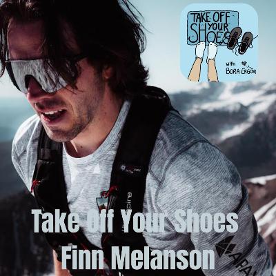 Take Off Your Shoes 10 - Finn Melanson Take Off Your Shoes 10 - Finn Melanson