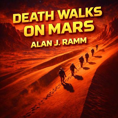 Death Walks on Mars by Alan J. Ramm