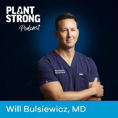 Ep. 335: Dr. Will Bulsiewicz - The Plant Powered Plus Blueprint: Your Step-by-Step Path Out of Inflammation Ep. 335: Dr. Will Bulsiewicz - The Plant Powered Plus Blueprint: Your Step-by-Step Path Out of Inflammation