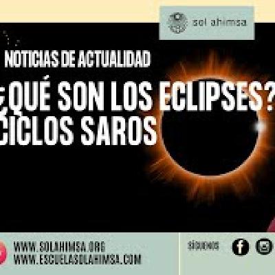 QUÉ SON LOS ECLIPSES 1 - CICLOS SAROS