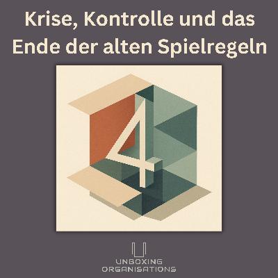 #41 - Krise, Kontrolle und das Ende der alten Spielregeln