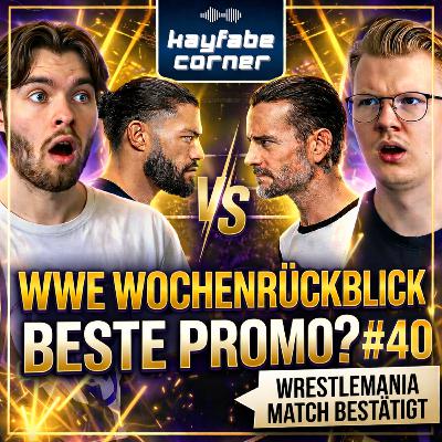 #40 Wir lagen falsch?! Unglaubliche Promo! | WWE Wochenrückblick