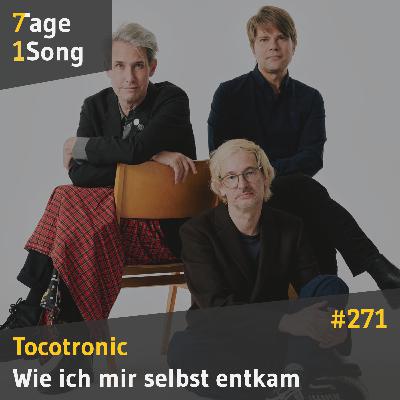 #271 Tocotronic – Wie ich mir selbst entkam