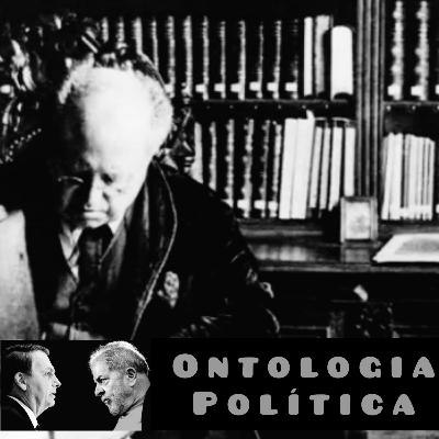 Ontologia Política - Eleições de 22 - 7#