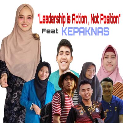 “Leadership is Action, Not Position” feat KEPAK Indonesia “Leadership is Action, Not Position” feat KEPAK Indonesia