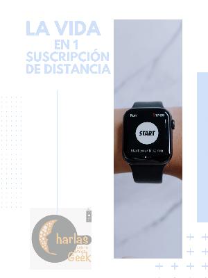 La vida a 1 suscripción de distancia La vida a 1 suscripción de distancia
