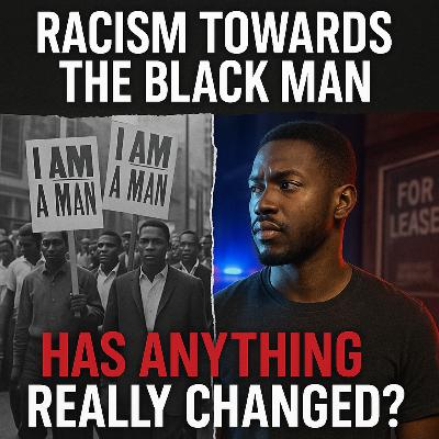 Racism Towards the Black Man, Nothing Changed