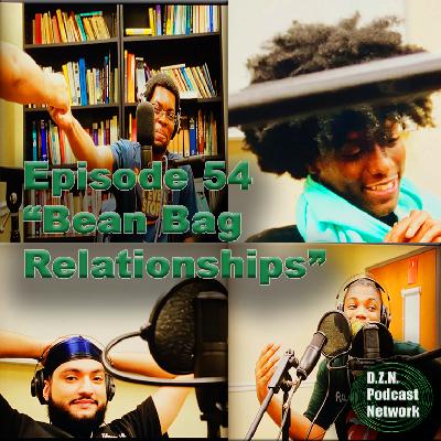 Episode 54 | "Bean Bag Relationships" Episode 54 | "Bean Bag Relationships"