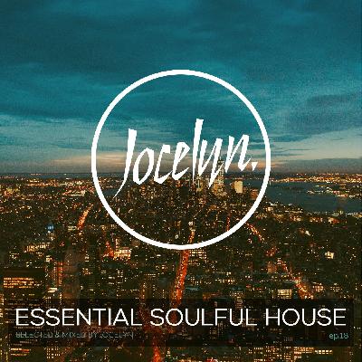 ESSENTIAL SOULFUL HOUSE #18 By Jocelyn