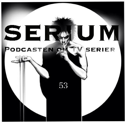 Serium episode 53 - Reprise! "Sandman"