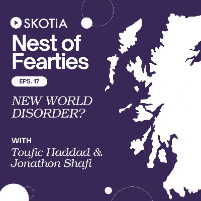 Nest of Fearties #17: New World Disorder? w/ Toufic Haddad & Jonathon Shafi