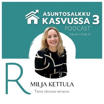 Milja Kettula: Asuntoflippaajan elämää suurella sydämellä