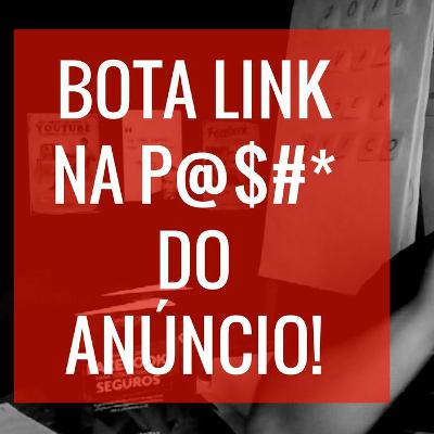 4 - Bota Link Na P@$34 Do Anúncio