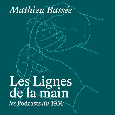 [les Lignes de la main]  Épisode 3 - Mathieu Bassée directeur artistique du Studio MTX