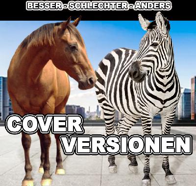 Original schlägt Coverversion und umgekehrt