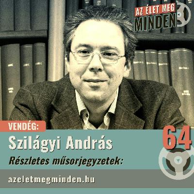 #064 Szilágyi András – Kikezdett primátusunk