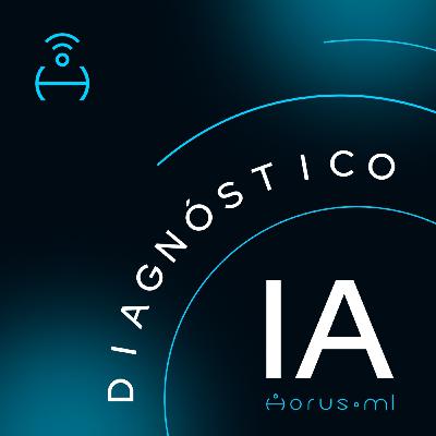 Presentación de Diagnóstico IA, un podcast de HORUS ML Presentación de Diagnóstico IA, un podcast de HORUS ML