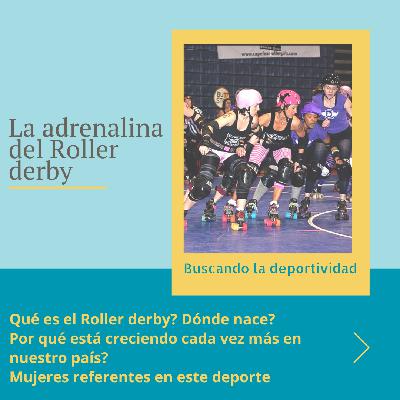 Buscando la deportividad - La adrenalina de Roller Derby Buscando la deportividad - La adrenalina de Roller Derby