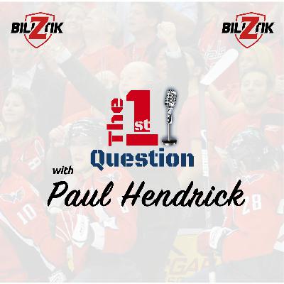EP:16- "The First Question" with Paul Hendrick & Guest Bruce Boudreau EP:16- "The First Question" with Paul Hendrick & Guest Bruce Boudreau