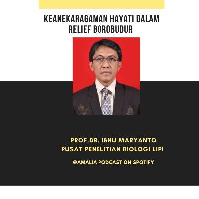Episode 67 : Keanekaragaman Hayati dalam Relief Candi Borobudur Ft Prof.Dr Ibnu Maryanto Episode 67 : Keanekaragaman Hayati dalam Relief Candi Borobudur Ft Prof.Dr Ibnu Maryanto
