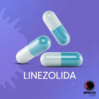 #80 - Dose de ataque: Linezolida