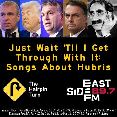 Just Wait ‘Til I Get Through With It: Songs about Hubris