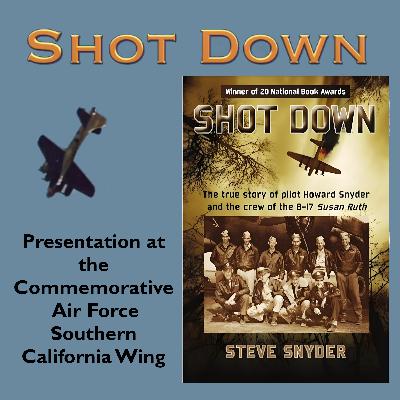 62: Author Steve Snyder's Presentation at the Commemorative Air Force Southern California Wing