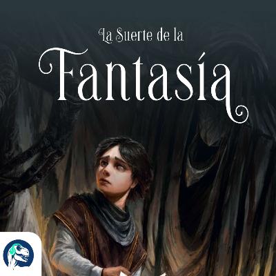 La Suerte de la Fantasía