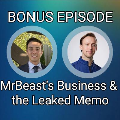 BONUS: MrBeast's Business & the Leaked Memo