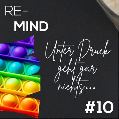 10. Unter Druck geht gar nichts