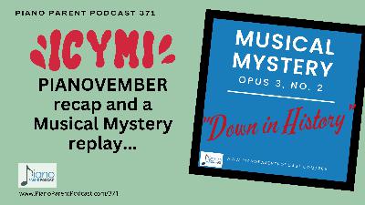 PPP 371: PIANOVEMBER 2025 Wrap-Up & a Holiday Music Mystery Replay, "Down in History" PPP 371: PIANOVEMBER 2025 Wrap-Up & a Holiday Music Mystery Replay, "Down in History"